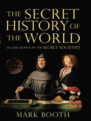 The Secret History Of The World By Mark Booth · OverDrive: Ebooks ...